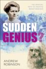 Image for Sudden genius?: the gradual path to creative breakthroughs