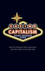 Image for Casino capitalism: how the financial crisis came about and what needs to be done now