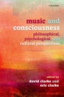 Image for Music and consciousness: philosophical, psychological, and cultural perspectives