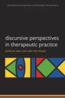 Image for Discursive perspectives in therapeutic practice