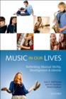 Image for Music in our lives: rethinking musical ability, development, and identity