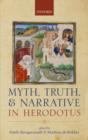 Image for Myth, truth, and narrative in Herodotus