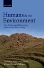 Image for Humans and the environment: new archaeological perspectives for the twenty-first century