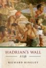 Image for Hadrian&#39;s Wall: a life