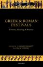 Image for Greek and Roman festivals: content, meaning, and practice