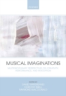 Image for Musical imaginations: multidisciplinary perspectives on creativity, performance and perception