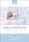 Image for Musical imaginations: multidisciplinary perspectives on creativity, performance, and perception