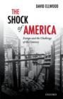 Image for The shock of America: Europe and the challenge of the century