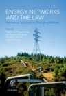 Image for Energy networks and the law: innovative solutions in changing markets