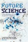 Image for Future science: essays from the cutting edge