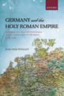 Image for Germany and the Holy Roman Empire.: (From the peace of Westphalia to the dissolution of the Reich, 1648-1806) : Volume 2,