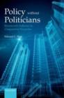 Image for Policy without politicians: bureaucratic influence in comparative perspective