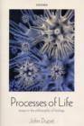 Image for Processes of life: essays in the philosophy of biology