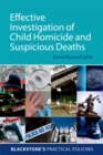 Image for Effective Investigation of Child Homicide and Suspicious Deaths.