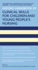 Image for Oxford handbook of clinical skills for children&#39;s and young people&#39;s nursing