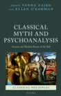 Image for Classical myth and psychoanalysis: ancient and modern stories of the self