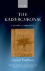 Image for The Kaiserchronik: a medieval narrative