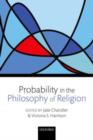 Image for Probability in the philosophy of religion
