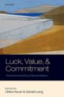Image for Luck, value, and commitment: themes from the ethics of Bernard Williams