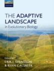 Image for The adaptive landscape in evolutionary biology