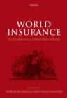 Image for World insurance: the evolution of a global risk network