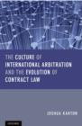Image for The culture of international arbitration and the evolution of contract law