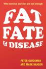 Image for Fat, fate &amp; disease: why exercise and diet are not enough