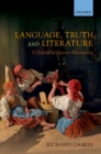 Image for Language, truth, and literature: a defence of literary humanism