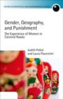 Image for Gender, geography, and punishment: the experience of women in carceral Russia