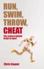Image for Run, swim, throw, cheat: the science behind drugs in sport