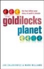 Image for The Goldilocks planet: the four billion year story of earth&#39;s climate