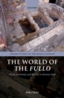 Image for The world of the fullo: work, economy, and society in Roman Italy
