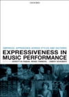 Image for Expressiveness in music performance: empirical approaches across styles and cultures
