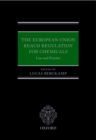 Image for The European Union REACH regulation for chemicals: law and practice