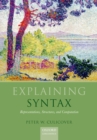 Image for Explaining syntax: representations, structures, and computation