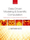 Image for Data-driven modeling &amp; scientific computation: methods for complex systems &amp; big data