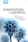Image for Innovation and growth: from R&amp;D strategies of innovating firms to economy-wide technological change