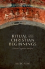 Image for Ritual and Christian Beginnings: A Socio-Cognitive Analysis