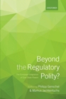 Image for Beyond the regulatory polity?: the European integration of core state powers