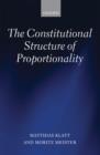 Image for The constitutional structure of proportionality
