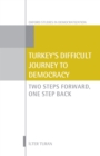Image for Turkey&#39;s difficult journey to democracy: two steps forward, one step back