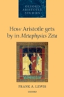 Image for How Aristotle gets by in Metaphysics Zeta