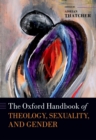 Image for The Oxford handbook of theology, sexuality, and gender