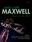 Image for James Clerk Maxwell: perspectives on his life and work
