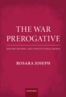 Image for The war prerogative: history, reform, and constitutional design