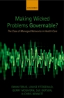 Image for Making wicked problems governable?: the case of managed networks in health care
