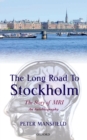 Image for The long road to Stockholm: the story of magnetic resonance imaging - an autobiography