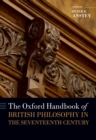 Image for The Oxford handbook of British philosophy in the seventeenth century