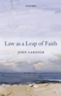 Image for Law as a leap of faith: essays on law in general