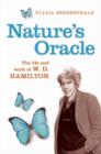 Image for Nature&#39;s oracle: a life of W.D. Hamilton